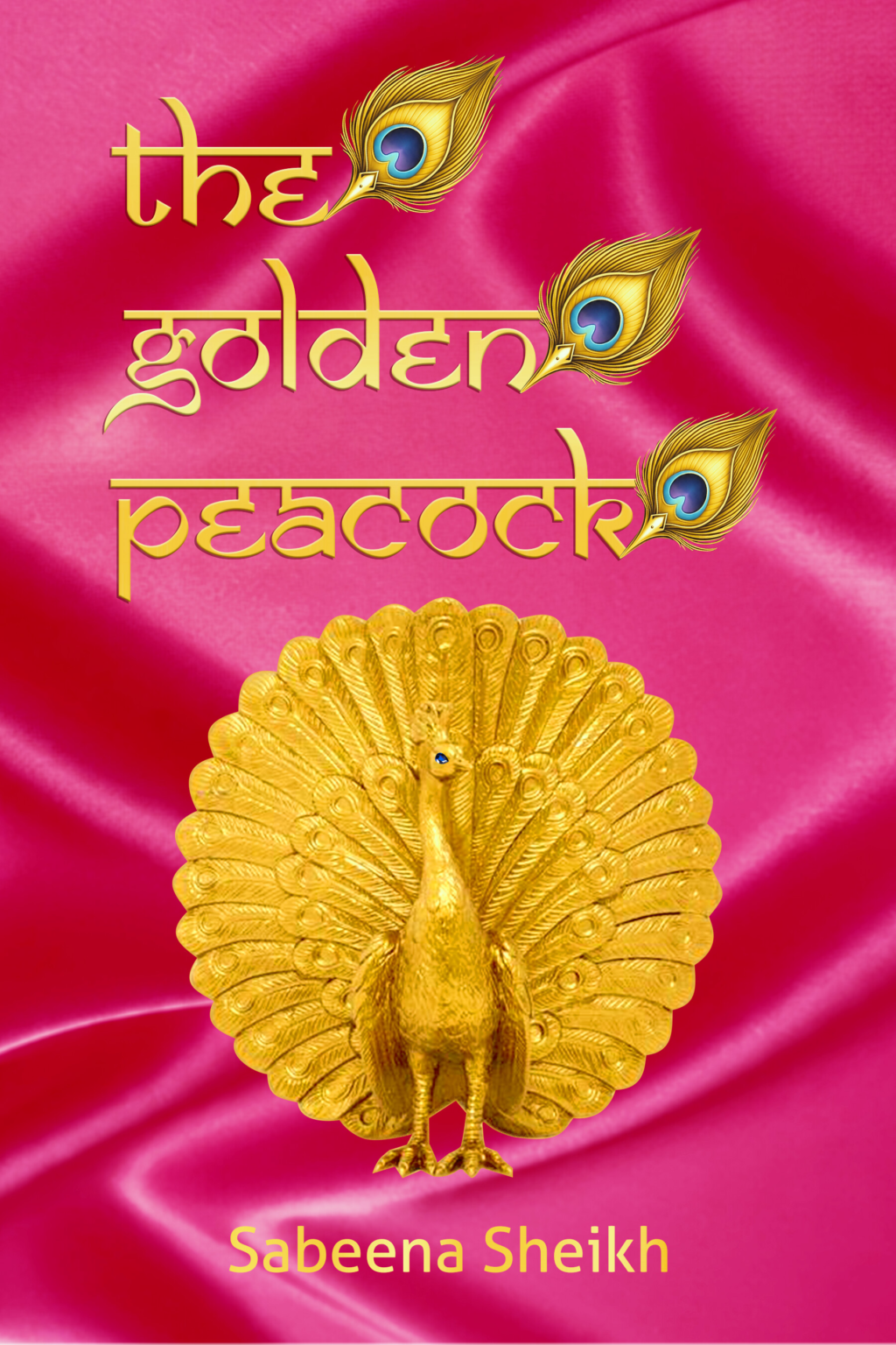 The Golden Peacock by Sabeena Sheikh
